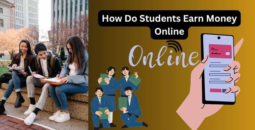 How Do Students Earn Money Online