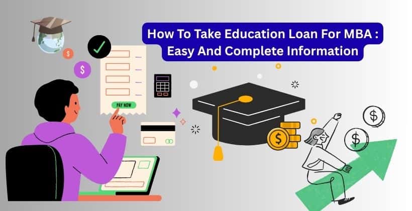 How To Take Education Loan For MBA